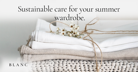 Blanc Eco-Friendly Summer Cleaning: What Your Wardrobe Actually Needs