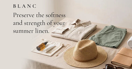 Blanc How to Care for Your Linen Clothing This Summer