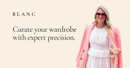 Blanc Wardrobe Edits: Why We All Need One with Lindsay Barry, Personal Stylist from Styling L.A.B.